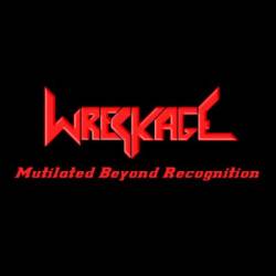 Wreckage (BEL) : Mutilated Beyond Recognition
